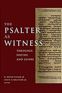 The Psalter as Witness: Theology, Poetry, and Genre (Hardcover)