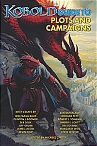 Kobold Guide to Plots & Campaigns (Paperback)