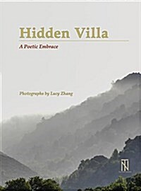 Hidden Villa: A Poetic Embrace (Hardcover)