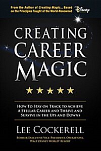 Career Magic: How to Stay on Track to Achieve a Stellar Career (Hardcover)