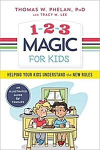 1-2-3 Magic for Kids: Helping Your Kids Understand the New Rules (Paperback, 2)