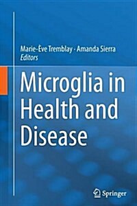 Microglia in Health and Disease (Paperback, Softcover Repri)