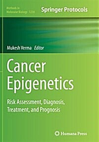 Cancer Epigenetics: Risk Assessment, Diagnosis, Treatment, and Prognosis (Paperback, Softcover Repri)