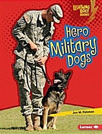 Hero Military Dogs (Library Binding)