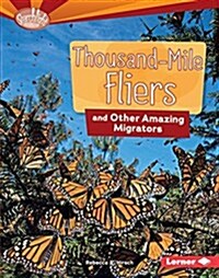Thousand-Mile Fliers and Other Amazing Migrators (Library Binding)