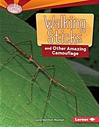 Walking Sticks and Other Amazing Camouflage (Library Binding)