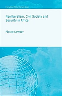 Neoliberalism, Civil Society and Security in Africa (Paperback)