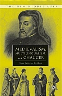 Medievalism, Multilingualism, and Chaucer (Paperback)