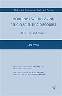 Modernist Writings and Religio-scientific Discourse : H.D., Loy, and Toomer (Paperback, 1st ed. 2010)