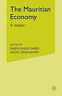 The Mauritian Economy : A Reader (Paperback, 1st ed. 2001)