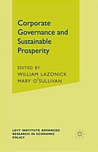Corporate Governance and Sustainable Prosperity (Paperback)