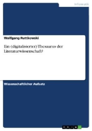 Ein (Digitalisierter) Thesaurus Der Literaturwissenschaft? (Paperback)