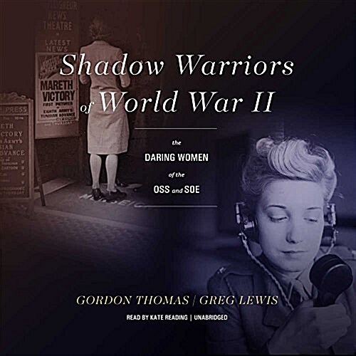 Shadow Warriors of World War II: The Daring Women of the OSS and SOE (MP3 CD)