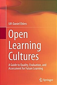 Open Learning Cultures: A Guide to Quality, Evaluation, and Assessment for Future Learning (Paperback, Softcover Repri)