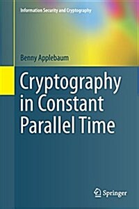 Cryptography in Constant Parallel Time (Paperback, Softcover Repri)
