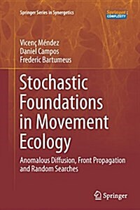 Stochastic Foundations in Movement Ecology: Anomalous Diffusion, Front Propagation and Random Searches (Paperback, Softcover Repri)
