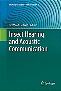 Insect Hearing and Acoustic Communication (Paperback, Softcover Repri)