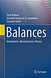 Balances: Instruments, Manufacturers, History (Paperback, Softcover Repri)