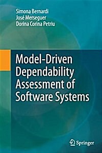 Model-Driven Dependability Assessment of Software Systems (Paperback, Softcover Repri)