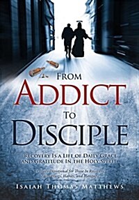 From Addict to Disciple (Paperback)