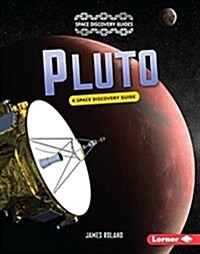 Pluto: A Space Discovery Guide (Library Binding)