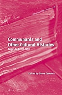 Communards and Other Cultural Histories: Essays by Adrian Rifkin (Hardcover)