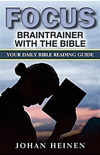 Focus Braintrainer with the Bible: Your Daily Bible Reading Guide for a Blessed, Insightful, and Meaningful Bible Study (Paperback)