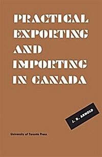 Practical Exporting and Importing in Canada (Paperback)