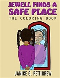 Jewell Finds a Safe Place: The Coloring Book (Paperback)