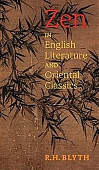 Zen in English Literature and Oriental Classics (Hardcover)