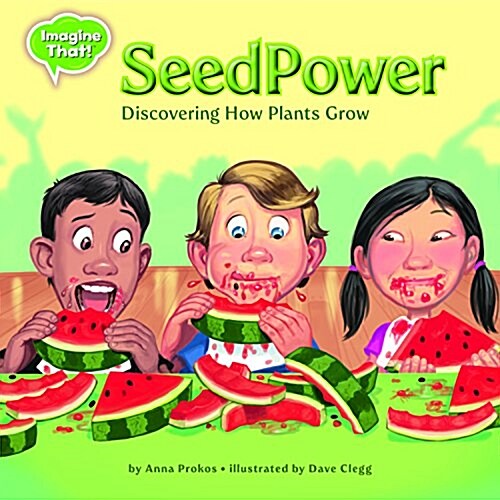 Seed Power: Discovering How Plants Grow (Paperback)