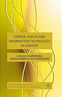 Gender, Health and Information Technology in Context (Paperback)