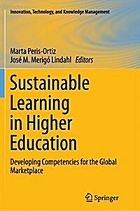 Sustainable Learning in Higher Education: Developing Competencies for the Global Marketplace (Paperback, Softcover Repri)