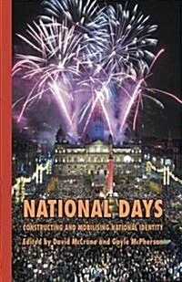 National Days : Constructing and Mobilising National Identity (Paperback, 1st ed. 2009)