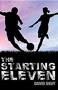 The Starting Eleven (Library Binding)