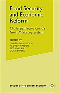 Food Security and Economic Reform : The Challenges Facing China’s Grain Marketing System (Paperback, 1st ed. 1999)