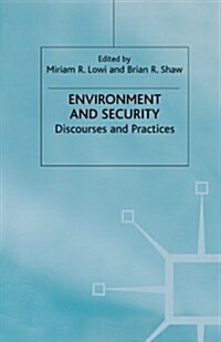 Environment and Security : Discourses and Practices (Paperback, 1st ed. 2000)