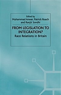 From Legislation to Integration? : Race Relations in Britain (Paperback, 1st ed. 2000)