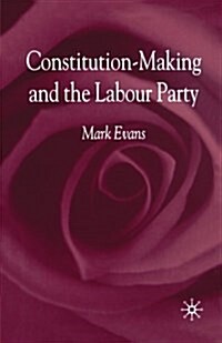 Constitution-Making and the Labour Party (Paperback)