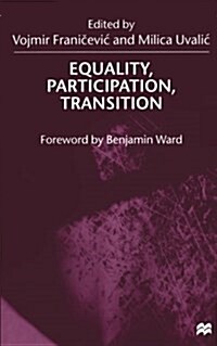 Equality, Participation, Transition : Essays in Honour of Branko Horvat (Paperback, 1st ed. 2000)