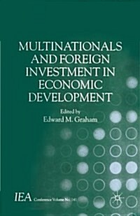 Multinationals and Foreign Investment in Economic Development (Paperback)