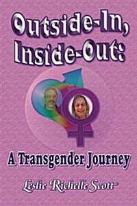 Outside In, Inside Out: A Transgender Journey (Paperback)