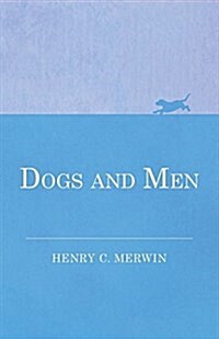 Dogs and Men (Paperback)