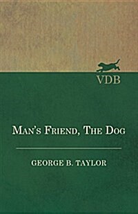 Mans Friend, the Dog (Paperback)