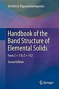 Handbook of the Band Structure of Elemental Solids: From Z = 1 to Z = 112 (Paperback, 2, Softcover Repri)