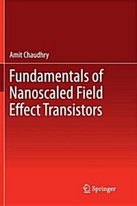 Fundamentals of Nanoscaled Field Effect Transistors (Paperback, Softcover Repri)
