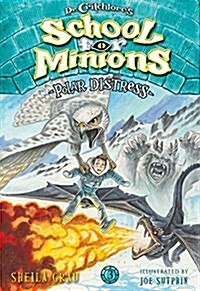 Polar Distress: Dr. Critchlores School for Minions #3 (Hardcover)