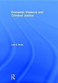 Domestic Violence and Criminal Justice (Hardcover)