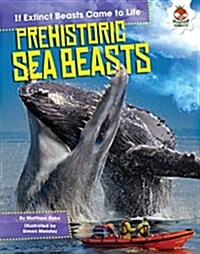 Prehistoric Sea Beasts (Library Binding)