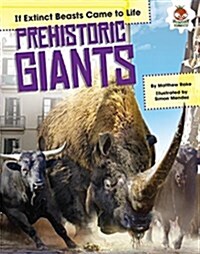 Prehistoric Giants (Library Binding)